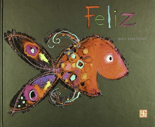 Libro: Feliz (spanish Edition)