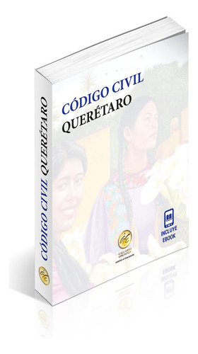 Código Civil De Querétaro 2025 Bolsillo. Índice. Historial De Reformas