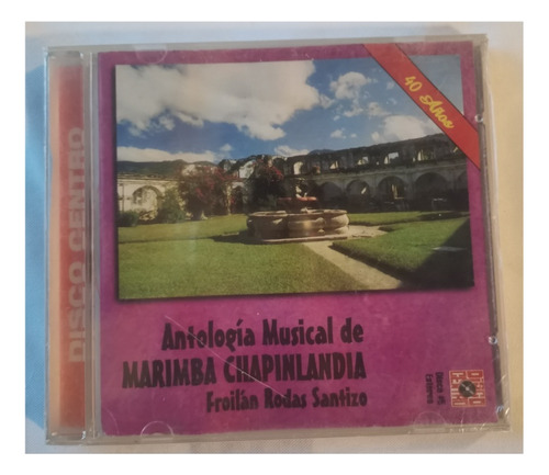 Antología Musical De Marimba Chapinlandia Froilán Rodas Cd O