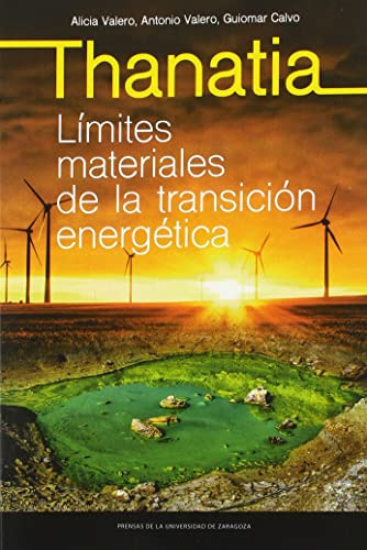 Thanatia Limites Materiales De La Transicion Energetica - Va