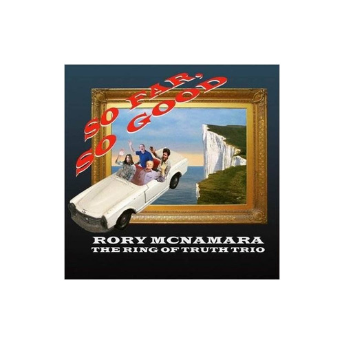 Mcnamara Rory The Ring Of Truth Trio So Far So Good Usa Cd