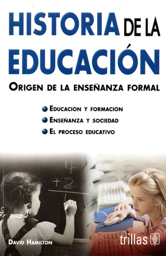 Historia De La Educación Origen De La Enseñanza Form Trillas