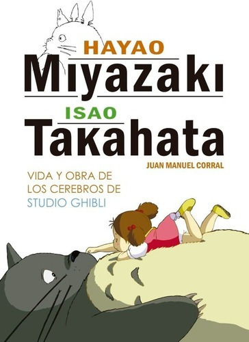 * Hayao Miyazaki E Isao Takahata Vida Y Obra Studio Ghibli *