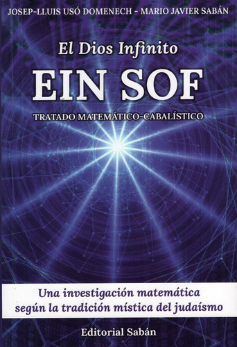 El Dios Infinito . Ein Sof . Tratado Matematico - Cabalistic