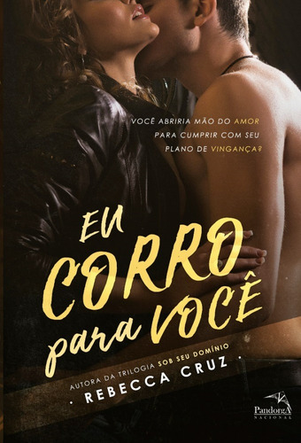 Eu corro para você, de Cruz, Rebeca. Editorial Pandorga Editora e Produtora LTDA, capa mole em português, 2018