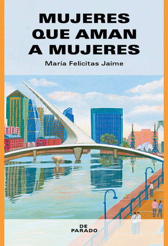 Mujeres Que Aman A Mujeres, De Jaime María Felicitas. Única, Vol. Único. Editorial Deparado, Tapa Blanda En Español