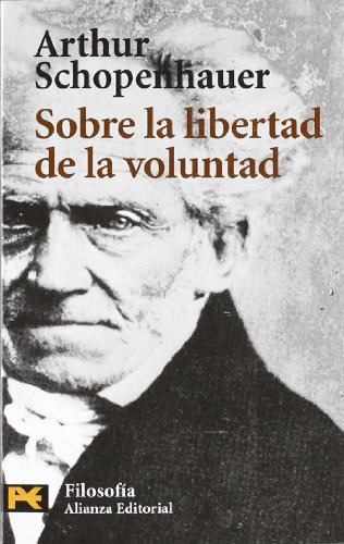 Libro Sobre La Libertad De La Voluntad De Arthur Schopenhaue