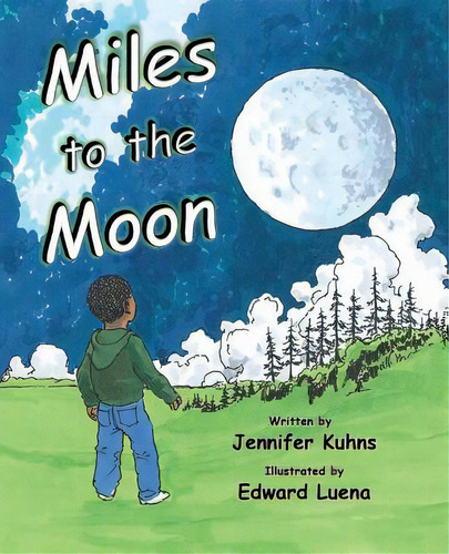 Miles To The Moon, De Kuhns, Jennifer. Editorial Shalako Pr, Tapa Blanda En Inglés