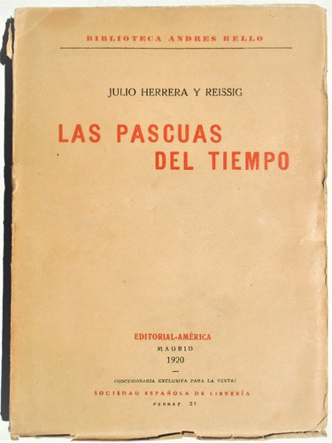Julio Herrera Reissig Las Pascuas Del Tiempo 1920