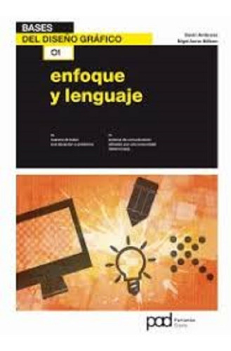 Libro Bases Del Diseño Grafico Enfoque Y Lenguaje - Parramon