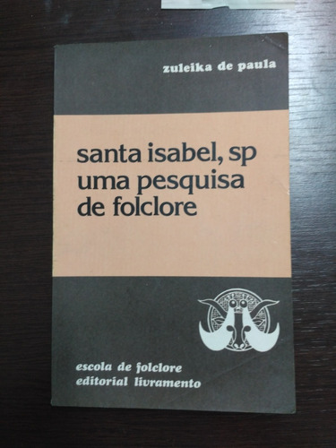 Santa Isabel, Sp Uma Pesquisa De Folclore