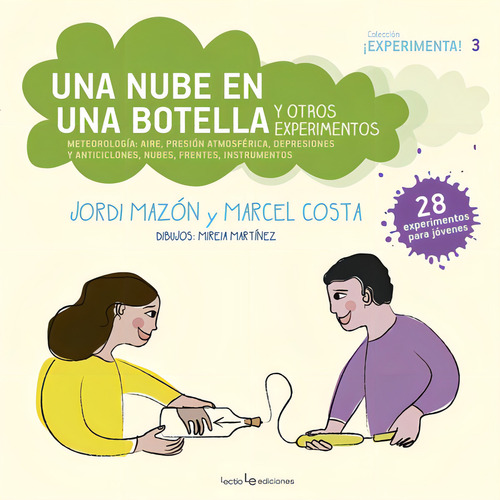 Una Nube En Una Botella Y Otros Experimentos, De Jordi Mazón; Marcel Costa. Editorial Lectio, Tapa Blanda, Edición 1 En Español, 2020