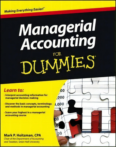 Managerial Accounting For Dummies, De Mark P. Holtzman. Editorial John Wiley & Sons Inc, Tapa Blanda En Inglés