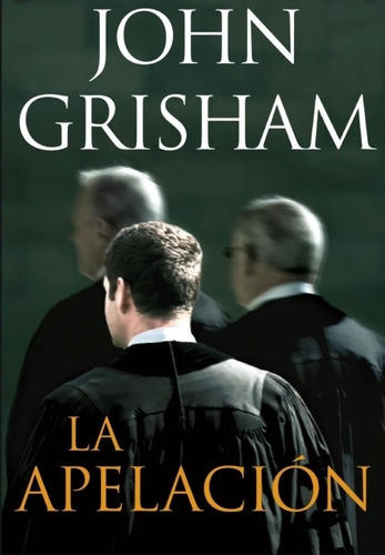 La Apelación - John Grisham - P Y J