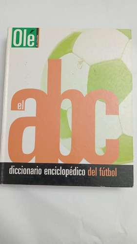 Diccionario Enciclopédico Del Fútbol. 
