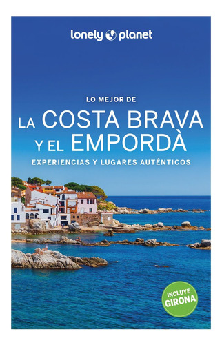 Lo Mejor De La Costa Brava Y El Emporda (libro Original)