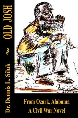 Libro Old Josh: From Ozark, Alabama A Civil War Novel - R...