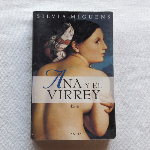 Ana Y El Virrey - Silvia Miguens - Planeta Argentina 1998