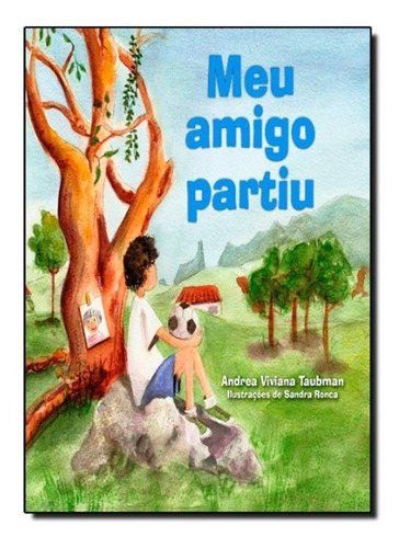 Meu Amigo Partiu, De Andrea Viviana Taubman. Editora Vida & Consciencia Em Português