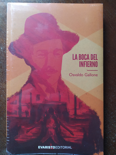 La Boca Del Infierno Osvaldo Gallone Evaristo Editorial 