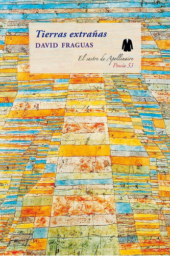 Tierras Extraãâ±as, De Fraguas, David. Editorial El Sastre De Apollinaire, Tapa Blanda En Español