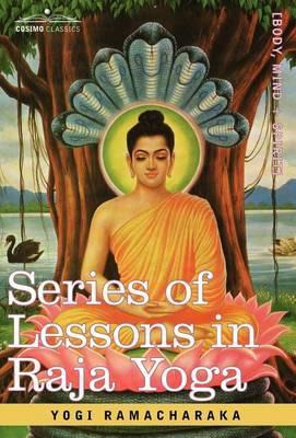 Libro Series Of Lessons In Raja Yoga - Yogi Ramacharaka