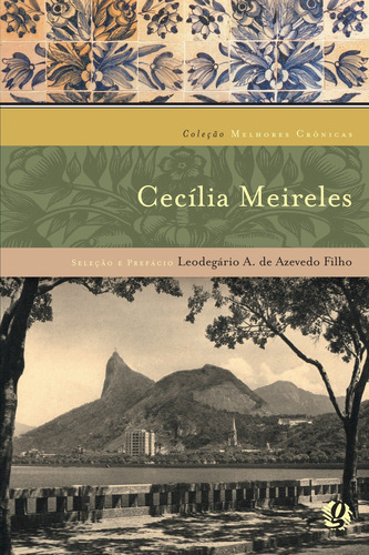 Cecilia Meireles - Coleção Melhores Cronicas