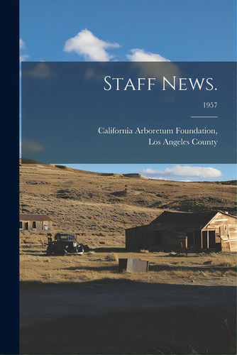 Staff News.; 1957, De California Arboretum Foundation. Editorial Hassell Street Pr, Tapa Blanda En Inglés
