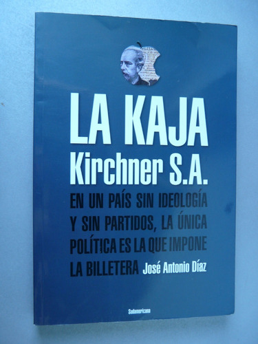 La Kaja Kirchner S.a. Jose Antonio Diaz Ed Sudamericana