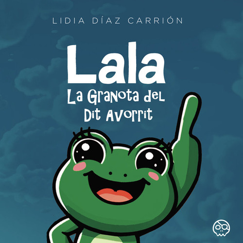 Lala La Granota Del Dit Avorrit - Diaz Carrion,lidia