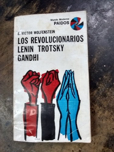 Los Revolucionarios. Lenin, Trotsky, Gandhi. V .wolfenstein.