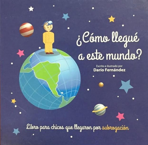 Libro Para Chicos Que Llegaron Por Subrogración, De Darío Fernández. Editorial Molinos De Viento En Español