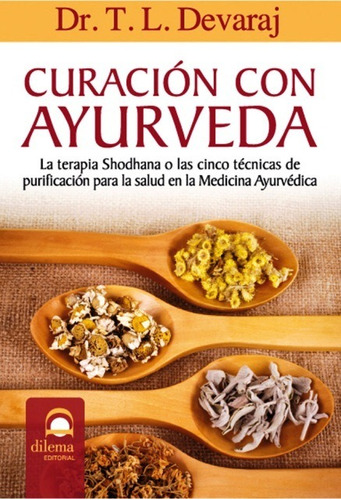 Curación Con Ayurveda, J.l. Devaraj, Dilema