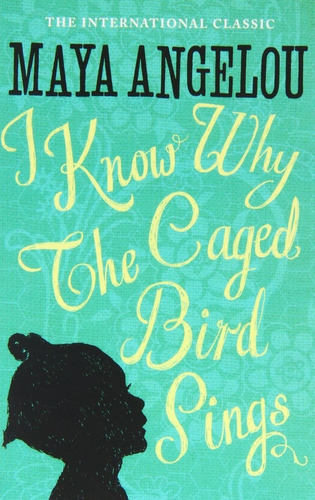 I Know Why The Caged Bird Sings - Paperback - Maya Angelou