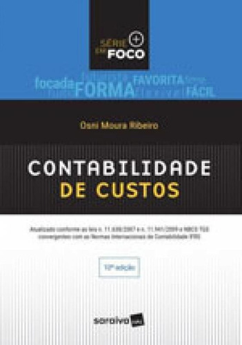 Contabilidade De Custos, De Ribeiro, Osni Moura. Editora Saraiva, Capa Mole, Edição 10ª Edição - 2017 Em Português