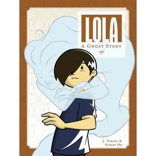 Lola: Una Historia De Fantasmas