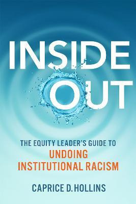 Libro Inside Out : The Equity Leader's Guide To Undoing I...