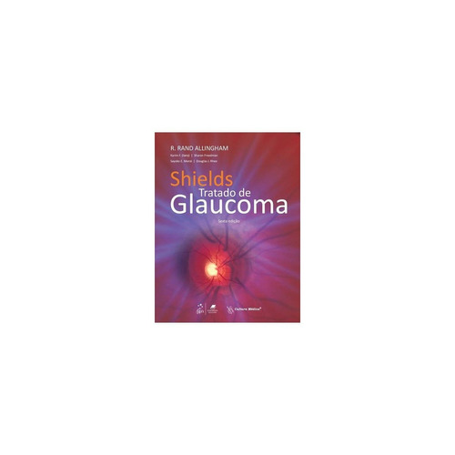 Livro - Tratado De Glaucoma - Shields 