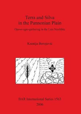 Libro Terra And Silva In The Pannonian Plain : Opovo Agro...