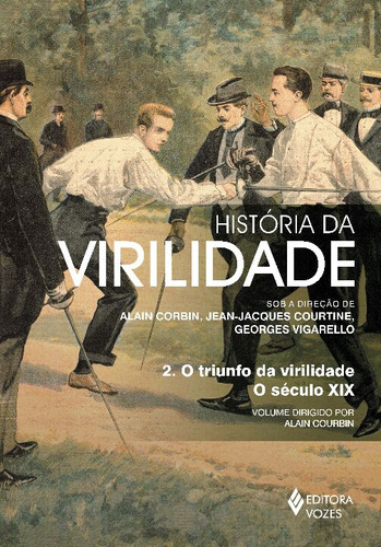 Libro Historia Da Virilidade Vol 02 De Diversos Autores Voz