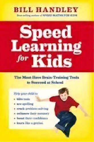 Speed Learning For Kids, De Bill Handley. Editorial John Wiley & Sons Australia Ltd, Tapa Blanda En Inglés