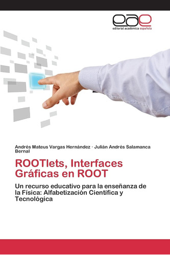 Libro: Rootlets, Interfaces Gráficas En Root: Un Recurso Edu