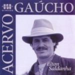 Cd - Elton Saldanha - Acervo Gaucho