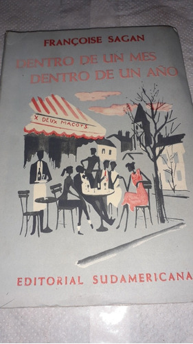 Dentro De Un Mes, Dentro  De Un Año (francoise Sagan)