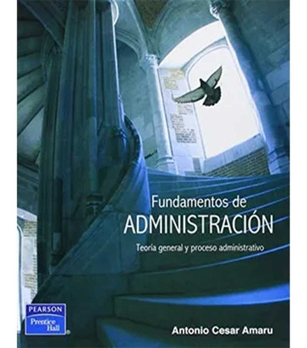 Libro Fundamentos De Administracion Teoria General Y Proceso