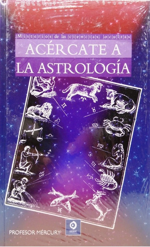 Acércate A La Astrología / Profesor Mercury / Edimat