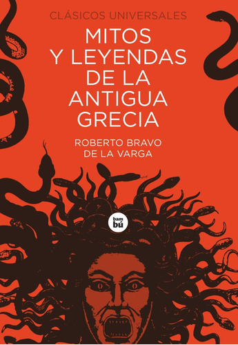 Mitos Y Leyendas De La Antigua Grecia - Roberto Bravo