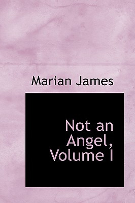 Libro Not An Angel, Volume I - James, Marian