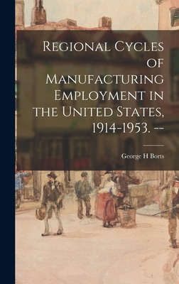 Libro Regional Cycles Of Manufacturing Employment In The ...