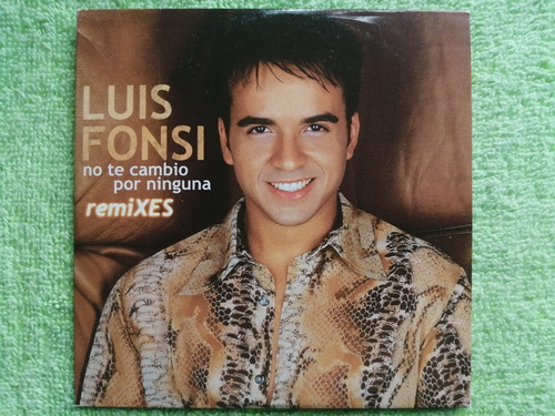 Eam Cd Maxi Single Luis Fonsi No Te Cambio Por Ninguna 2000 